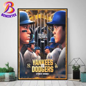 2024 MLB World Series Matchup Los Angeles Dodgers Vs New York Yankees On October 25-November 2 2024 Home Decor Poster Canvas