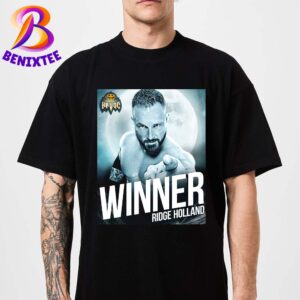 Congrats Ridge Holland Is Your Winner Of The Ambulance Match At WWE NXT Halloween Havoc 2024 Unisex T-Shirt