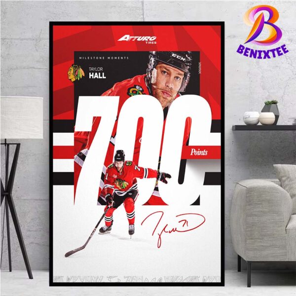 Congrats Taylor Hall From Chicago Blackhawks Reach 700 Points Milestone Moments Home Decor Poster Canvas