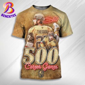 Congrats To Shea Theodore From Vegas Golden Knights On Playing In His 500th NHL Game All Over Print Shirt