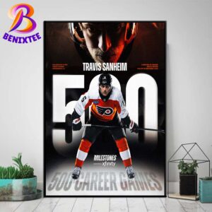 Congrats Travis Sanheim From On The 500 Career Games Milestone Home Decor Poster Canvas