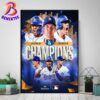 The Los Angeles Dodgers Are The 2024 MLB World Series Champions Home Decor Poster Canvas