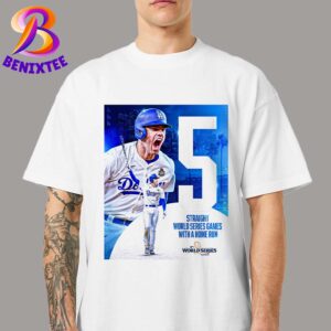 Freddie Freeman From Los Angeles Dodgers 5 Straight MLB World Series Games 2024 With A Home Run T-Shirt