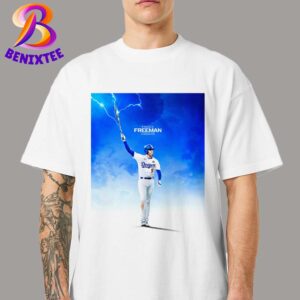 Freddie Freeman From Los Angeles Dodgers Is This Man Lightning Power MLB World Series 2024 Unisex T-Shirt