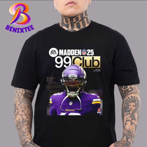 Justin Jefferson The Youngest 2x 99 Club Member in Madden NFL 25 History Unisex T-Shirt