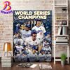 MLB 2024 World Series Champions Is Los Angeles Dodgers After Defeat New York Yankees Poster Canvas For Home Decor