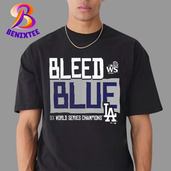 Los Angeles Dodgers Bleed Blue 8x MLB World Series 2024 Champions Unisex T-Shirt