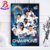 The Los Angeles Dodgers Are World Series Champions For The 8th Time In Franchise History Poster Canvas