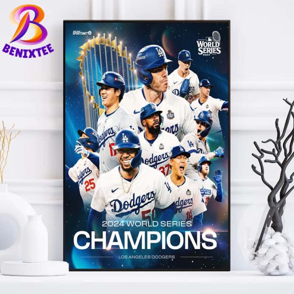 Los Angeles Dodgers Defeat New York Yankees In Five Games To Win MLB 2024 World Series Poster Canvas