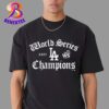 Los Angeles Dodgers Boys In Blue Player Graphic MLB 2024 World Series Champions Unisex T-Shirt