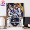 Los Angeles Dodgers Beat The New York Yankees To Win Their 8th Title In Franchise History 2024 World Series Champions Poster Canvas