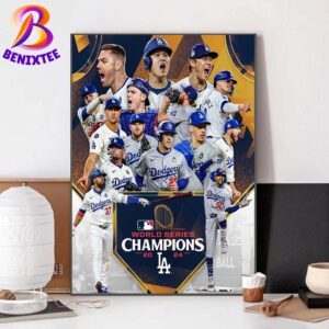 MLB 2024 World Series Champions Is Los Angeles Dodgers After Defeat New York Yankees Poster Canvas For Home Decor