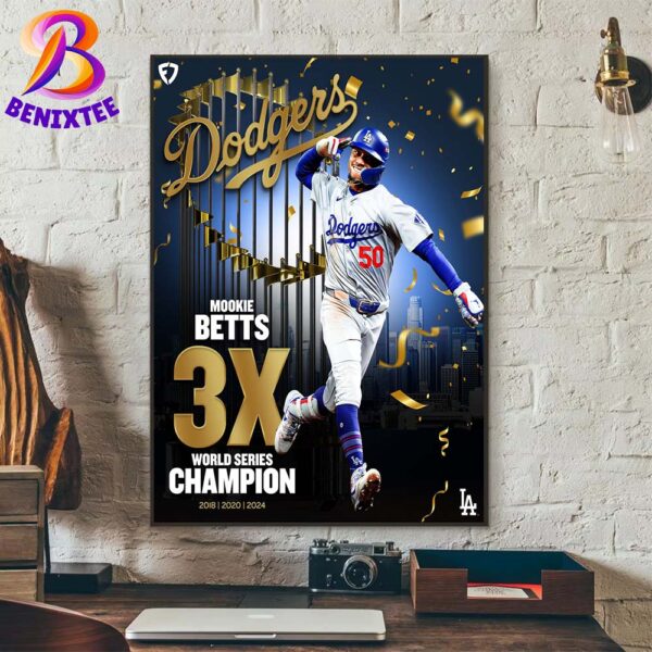 Mookie Betts Ring For 3x World Series With 2024 World Series MLB Champions Wall Decor Poster Canvas