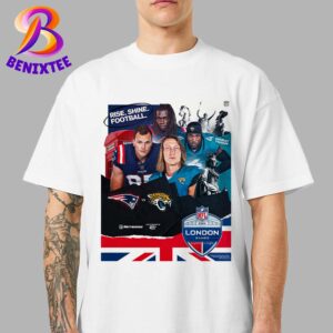 NFL 2024 London Games New England Patriots Vs Jacksonville Jaguars Rise Shine Football Wembley Stadium Vinatge T-Shirt