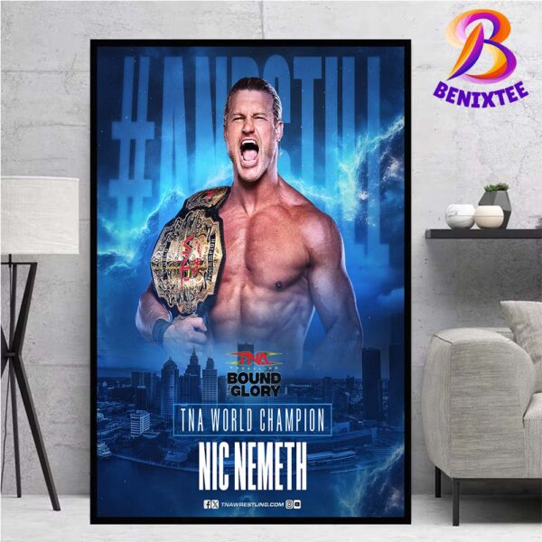 Nic Nemeth And Still TNA World Champion TNA Bound For Glory 2024 Home Decor Poster Canvas