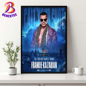 TNA Bound For Glory 2024 Frankie Kazarian Is The Call Your Shot Gauntlet Winner Home Decor Poster Canvas