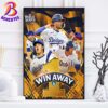 Congrats Los Angeles Dodgers Are One Win Away From Winning The MLB World Series 2024 Home Decor Poster Canvas