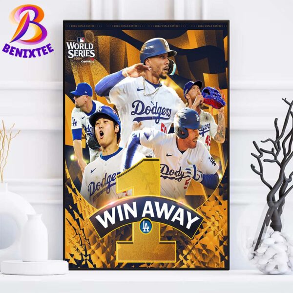 The MLB World Series 2024 One Win Away From Winning The Los Angeles Dodgers Poster Canvas For Home Decor