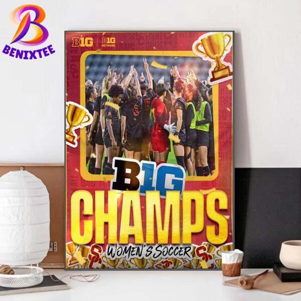 USC Trojans Women’s Soccer Clinches Their First Big Ten Champions 2024 Title With A Win Over UCLA Home Decor Poster Canvas