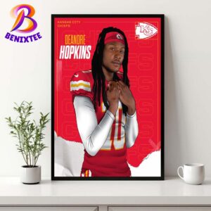 Welcome Deandre Hopkins To Kansas City Chiefs NFL 2024 Home Decor Poster Canvas