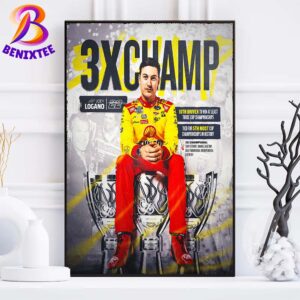 Congrats Joey Logano 3x Champions 2024 With One Is Special Two Is Elite And Three Is Legendary Home Decor Poster Canvas