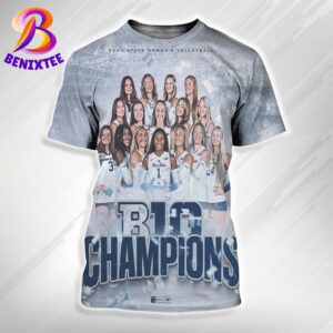 Congrats Penn State Nittany Lions Women’s Volleyball Has Named 2024 Champions Big Ten Women’s Volleyball 3D Shirt