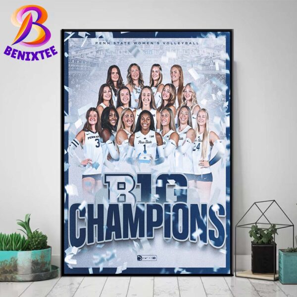 Congrats Penn State Nittany Lions Women’s Volleyball Has Named 2024 Champions Big Ten Women’s Volleyball Home Decor Poster Canvas