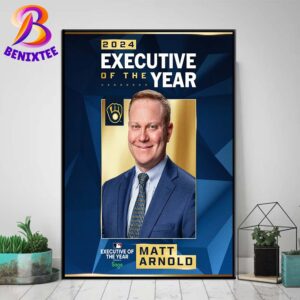 Congrats Senior Vice President And General Manager Matt Arnold The 2024 MLB Executive Of The Year Poster Canvas