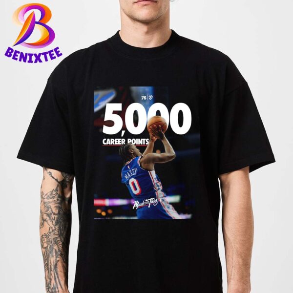 Congrats Tyrese Maxey From Philadelphia 76ers Has Made 5000 Career Points Unisex T-Shirt