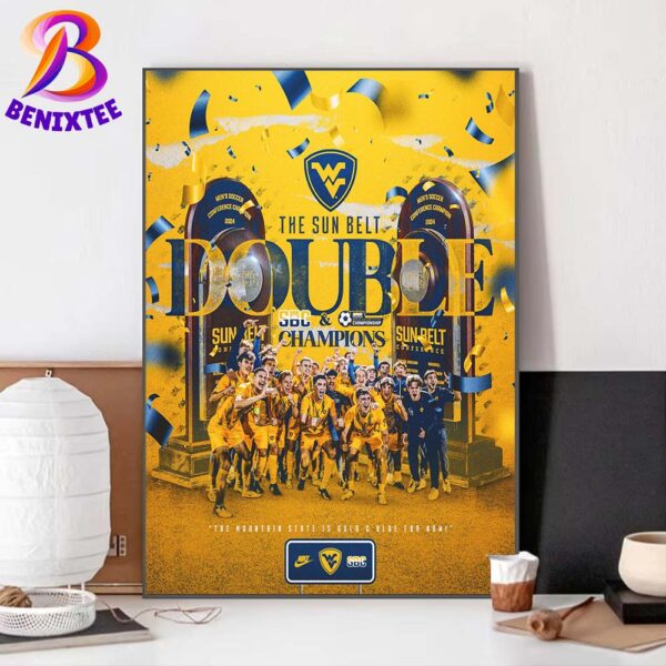 Congrats West Virginia Mountaineers The Sun Belt Double 2024 SBC Men’s Soccer Tournament Champions Poster Canvas