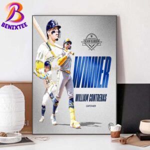 Congrats William Contreras Team Milwaukee Brewers 2024 National League Silver Slugger Award Winners Poster Canvas