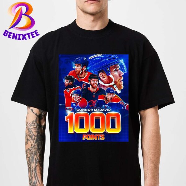 Connor McDavid Scores To Become The 4th-Fastest NHL Player To Reach 1000 Points Unisex T-Shirt