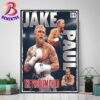 Jake Paul Defeats Mike Tyson Just Beat The Baddest Man On The Planet Home Decor Poster Canvas