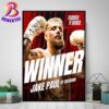 Jake Paul Defeats Mike Tyson Just Beat The Baddest Man On The Planet Home Decor Poster Canvas