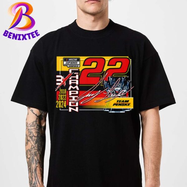 Joey Logano 22 Team Penske 2024 NASCAR Cup Series Champion 3x Champions 2018 2022 2024 Unisex T-Shirt