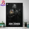 GOAT Jon Jones Has Won His 16th Career UFC Title Fight Home Decor Poster Canvas