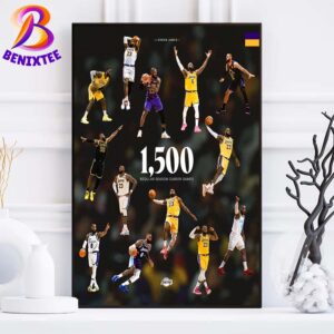 LeBron James Has Become Just The Sixth Player In NBA History To Reach 1500 Regular Season Games Played Home Decor Poster Canvas