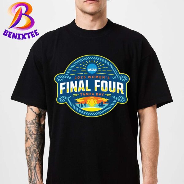 NCAA March Madness Unveils 2025 Womens Final Four Logo For For Tampa Bay In Tampa FL Unisex T-Shirt