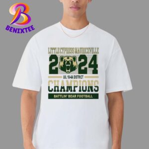 Official Little Cypress Mauriceville 2024 Uil 10-4a District Champions Battlin Bear Football Unisex T-Shirt