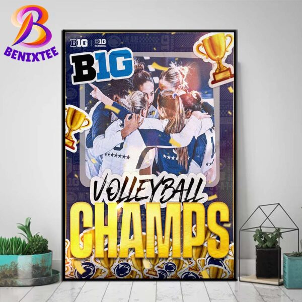 Penn State Nittany Lions Women’s Volleyball Has Clinched A Share Of The Big Ten Women’s Volleyball 2024 Champions Poster Canvas