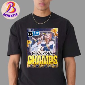 Penn State Nittany Lions Women’s Volleyball Has Clinched A Share Of The Big Ten Women’s Volleyball 2024 Champions T-Shirt