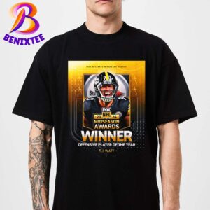 T J Watt Pittsburgh Steelers Winner 2024 Midseason Defensive Player Of The Year Classic T-Shirt