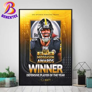 T J Watt Pittsburgh Steelers Winner 2024 Midseason Defensive Player Of The Year Poster Canvas For Home Decor