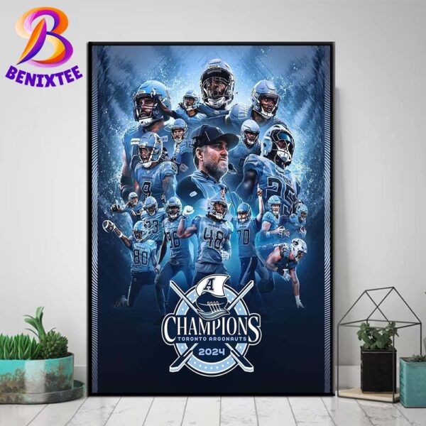 Toronto Argonauts Are 2024 Grey Cup Champions Home Decor Poster Canvas