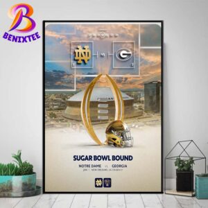 2025 Allstate Sugar Bowl Matchup Notre Dame Fighting Irish Football Vs Georgia Bulldogs Football Matchup On January 1 2025 Home Decor Poster Canvas