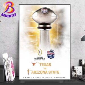 2025 Chick-fil-A Peach Bowl Game Matchup Texas Longhorns Vs Arizona State Sun Devils On January 1 2025 Home Decor Poster Canvas