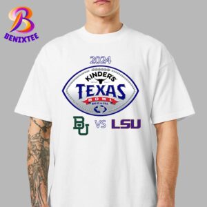 Baylor Bears Football Vs LSU Tigers Football Kinders Texas Bowl Matchup On December 31 2024 Classic T-Shirt