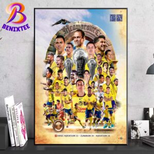 Club America Es Campeon Del Apertura 2024 El Club Grande Y Tricampeones Home Decor Poster Canvas