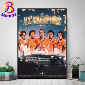 Congrats Clemson Tigers Football Named The 2024 ACC Football Champions Home Decor Poster Canvas