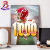 Travis Kelce On Becoming The 3rd TE In NFL History With 1000 Career Receptions Poster Canvas For Home Decor